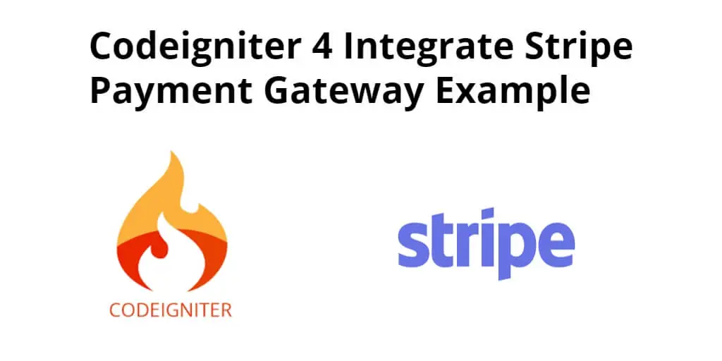 Codeigniter 4 Integrate Stripe Payment Gateway Example