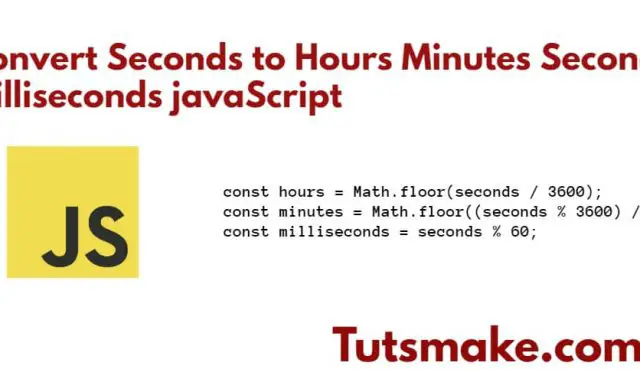 Convert Seconds to Hours Minutes Milliseconds javaScript