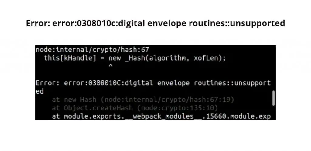 Error: error:0308010c:digital envelope routines::unsupported