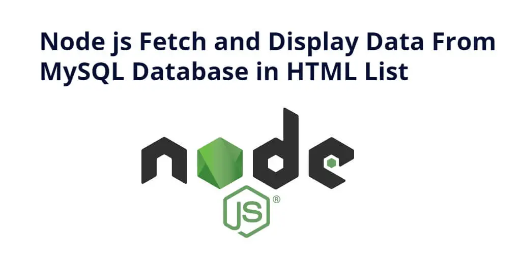 Node js Fetch and Display Data From MySQL Database in HTML Table