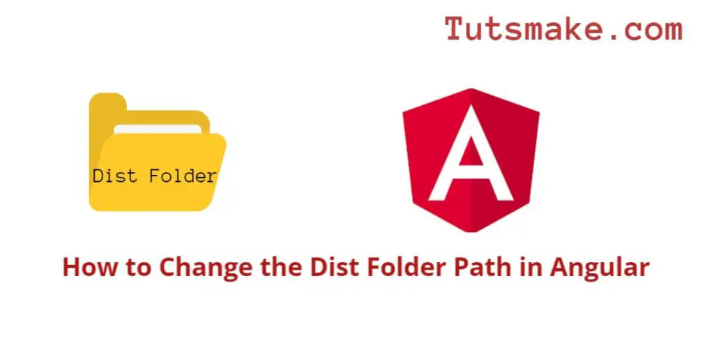 Angular Change the Dist Folder Path