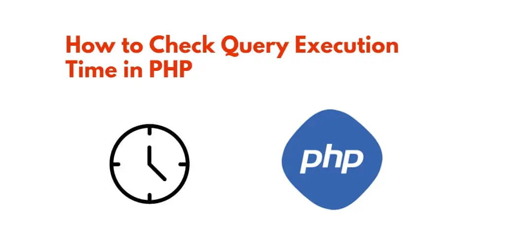 How to Check Query Execution Time in PHP