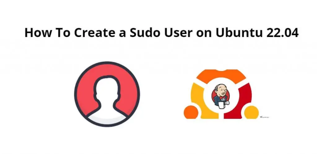 How To Create/Add Sudo User on Ubuntu 22.04