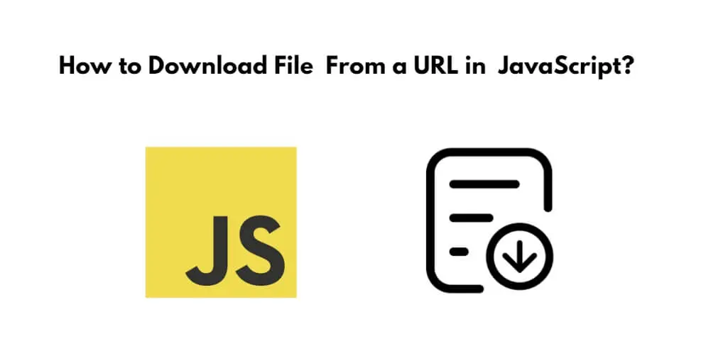 Download File from URL and Save in JavaScript