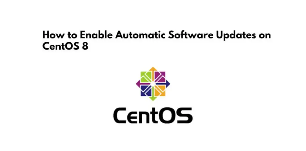 How to Enable Automatic Software Updates on CentOS 8