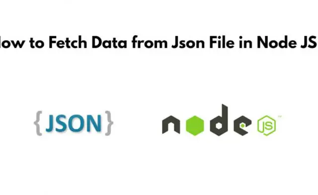 How to Get/Fetch Data from Json File in Node JS