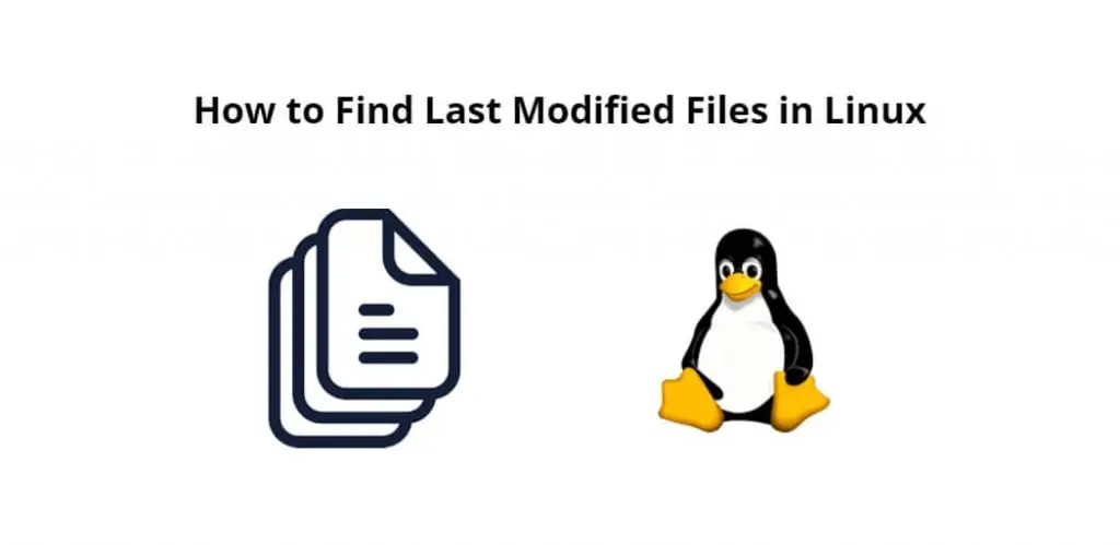 How to Find Last Modified Files in Linux