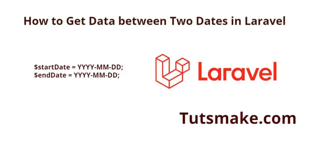 Laravel Get Data Between Two Dates