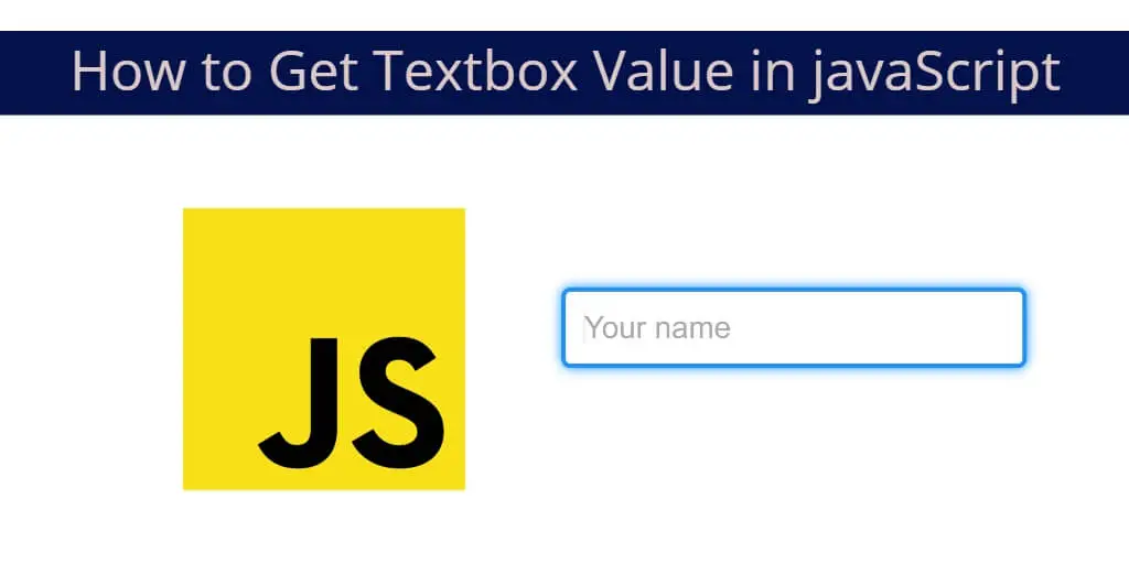 How to Get Textbox Value in javaScript