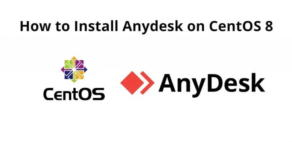 How to Install Anydesk on CentOS 8