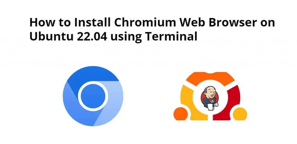 Install and Uninstall Chromium Web Browser in Ubuntu 22.04 Terminal