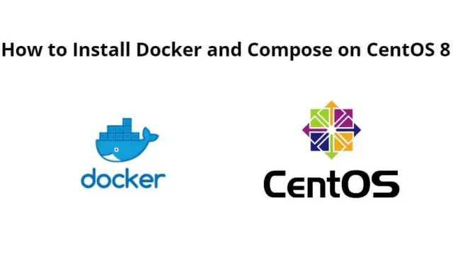 How to Install Docker and Compose on CentOS 8