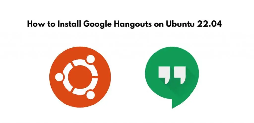 How to Install Google Hangouts on Ubuntu 22.04