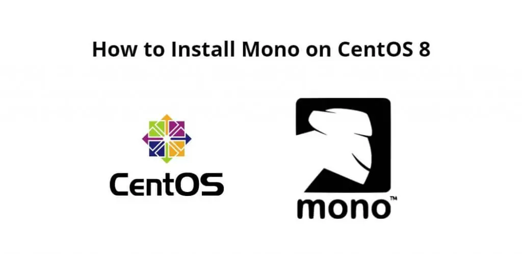 How to Install Mono on CentOS 8