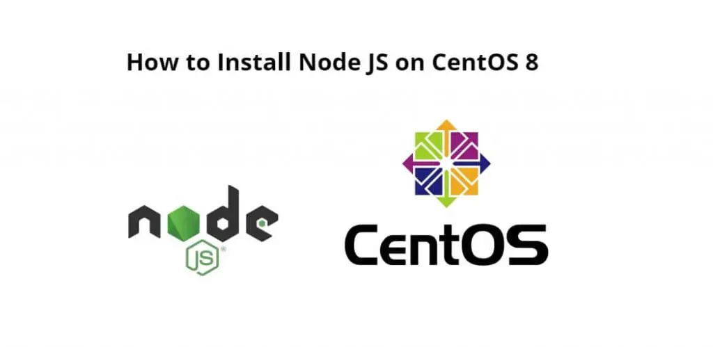 How to Install Node JS on CentOS 8