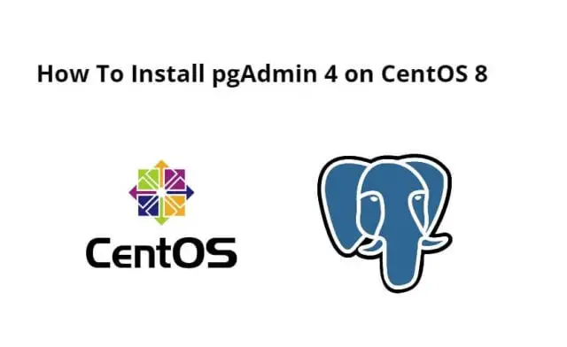 How To Install pgAdmin 4 on CentOS 8