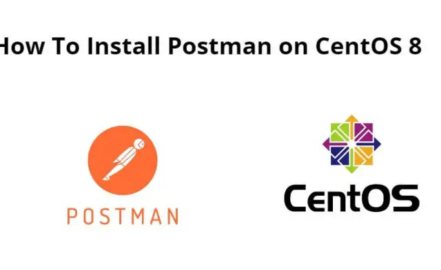How To Install Postman on CentOS 8