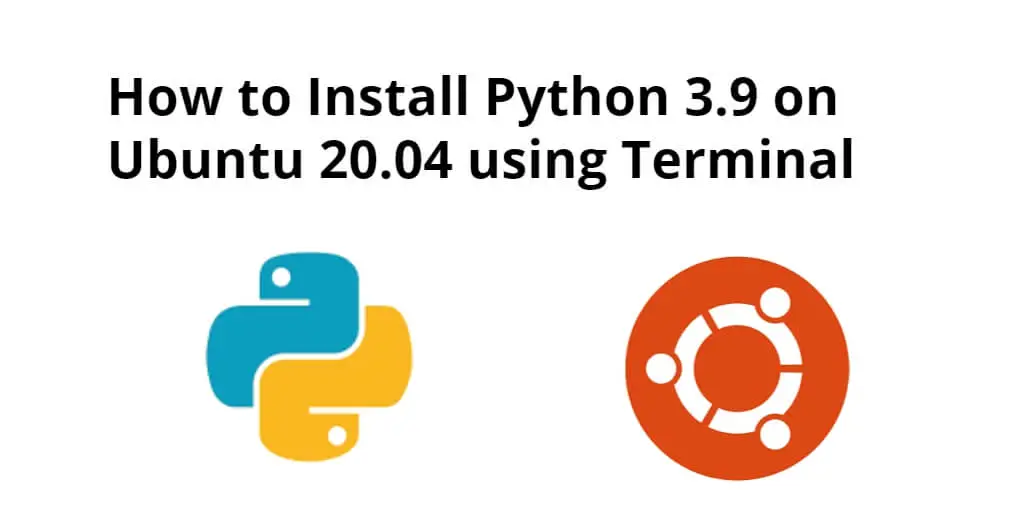 How to Install Python on Ubuntu 20.04/22.04 using Terminal