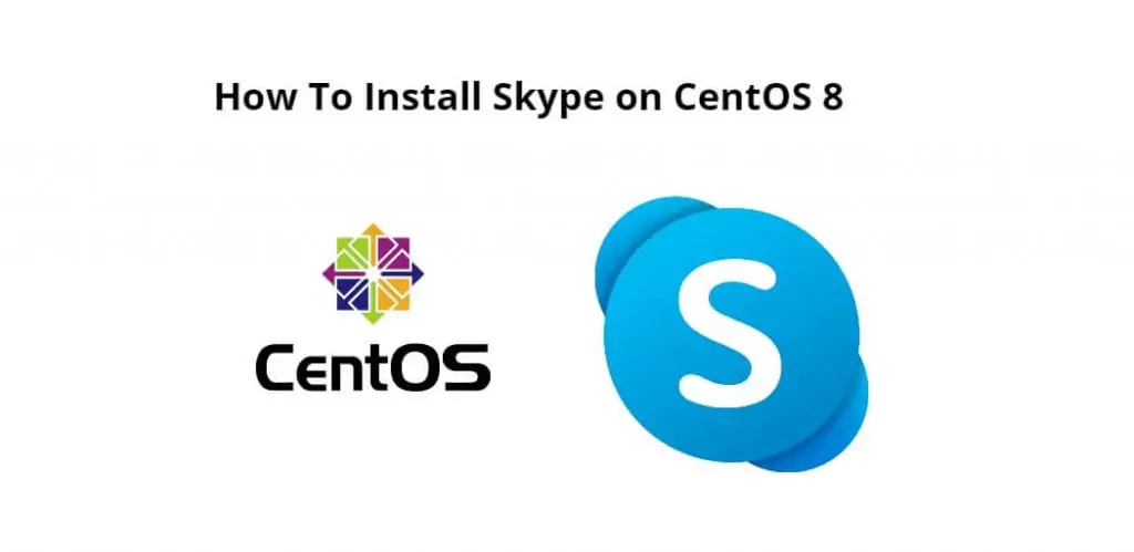 How To Install Skype on CentOS 8