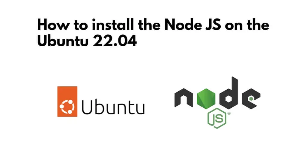 Install and Uninstall Node JS in Ubuntu 22.04 using Terminal