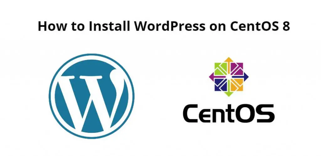 How to Install WordPress on CentOS 8