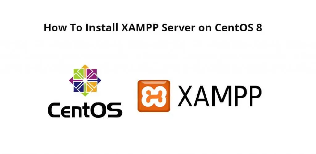 How To Install XAMPP Server on CentOS 8