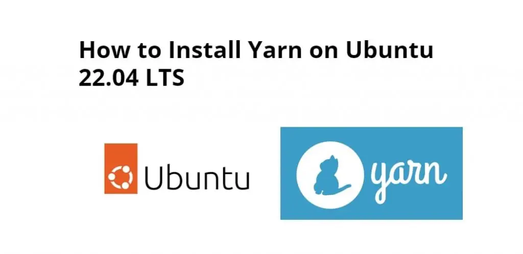 How to Install Yarn in Ubuntu 22.04 LTS