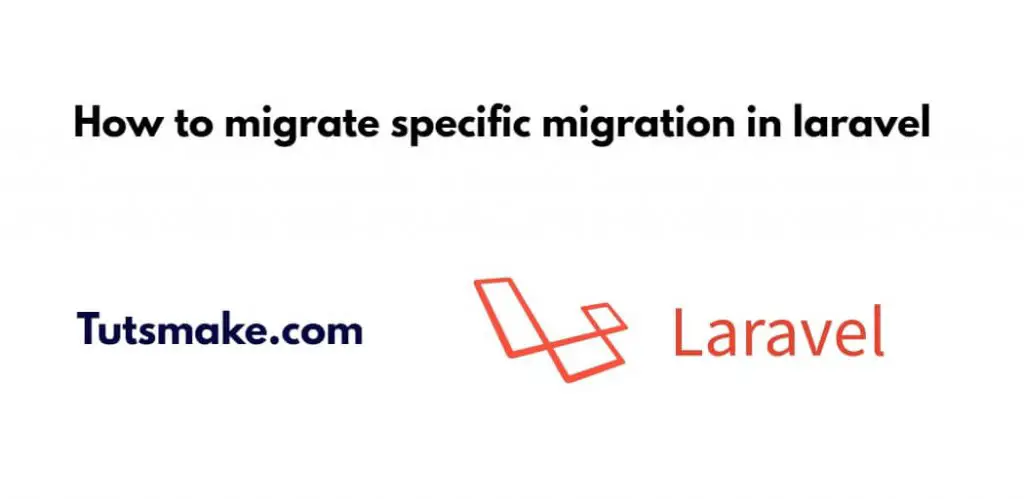 PHP artisan migrate specific migration