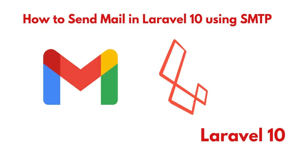 Send Emails In Laravel 10 Using Gmail’s SMTP Server