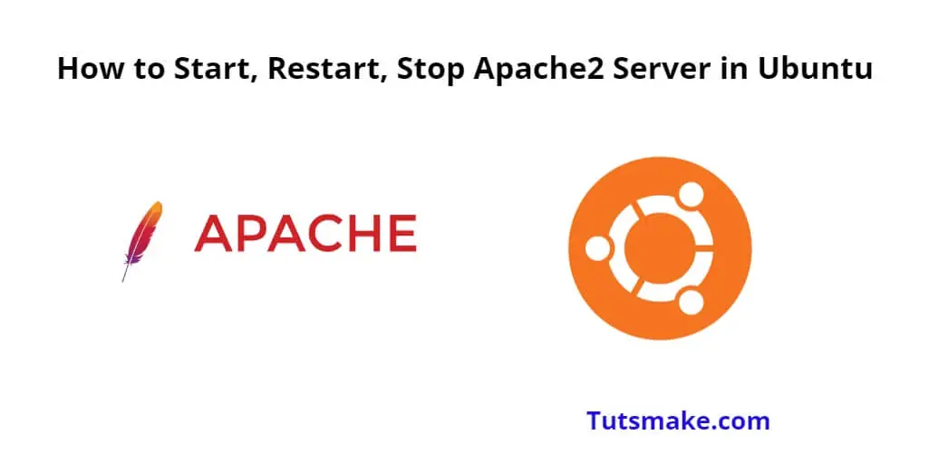 Start, Restart, Stop Apache2 Server in Ubuntu 20.04|22.04