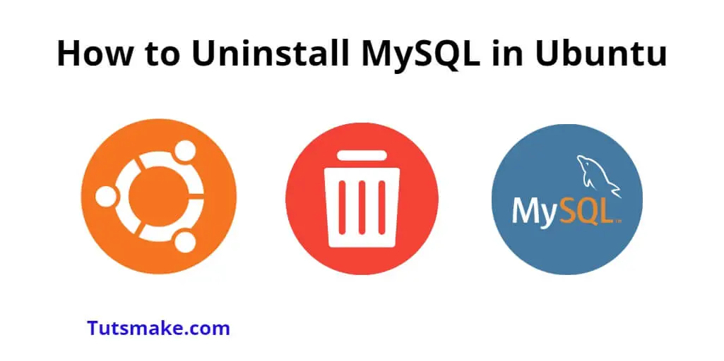 Uninstall MySQL in Ubuntu 20.04 | 22.04