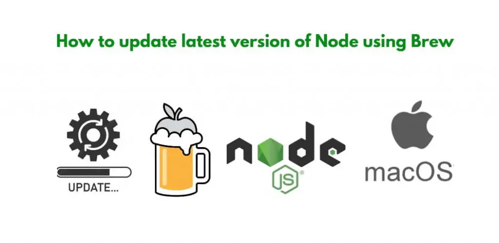 How to update latest version of Node using Brew