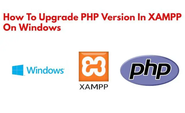 How To Upgrade PHP Version In XAMPP On Windows