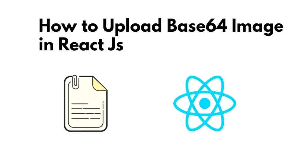 Upload and Store Base64 Image in React Js with PHP