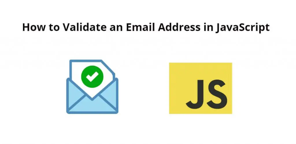 How to Validate an Email Address in JavaScript Example