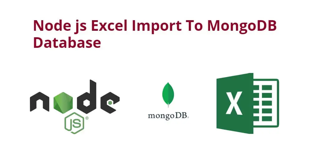 Node js Excel Import To MongoDB Database Example