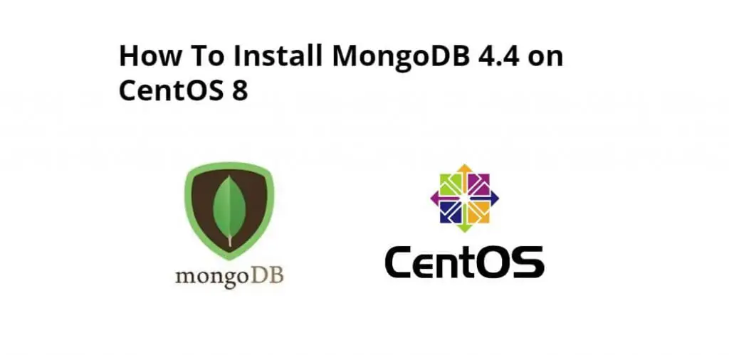 How To Install MongoDB 4.4 on CentOS 8