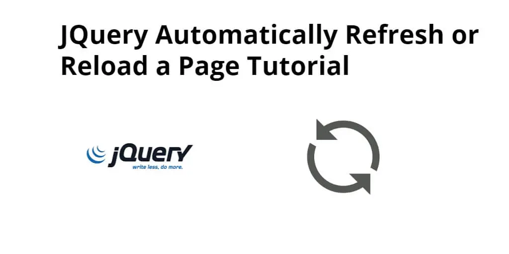 Automatically Refresh or Reload a Page using jQuery Example