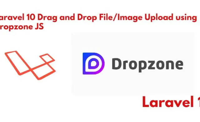 Laravel 10 Drag Drop Upload File Image with Dropzone JS