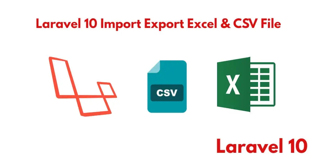 Laravel 10 Import Export CSV & Excel File Example