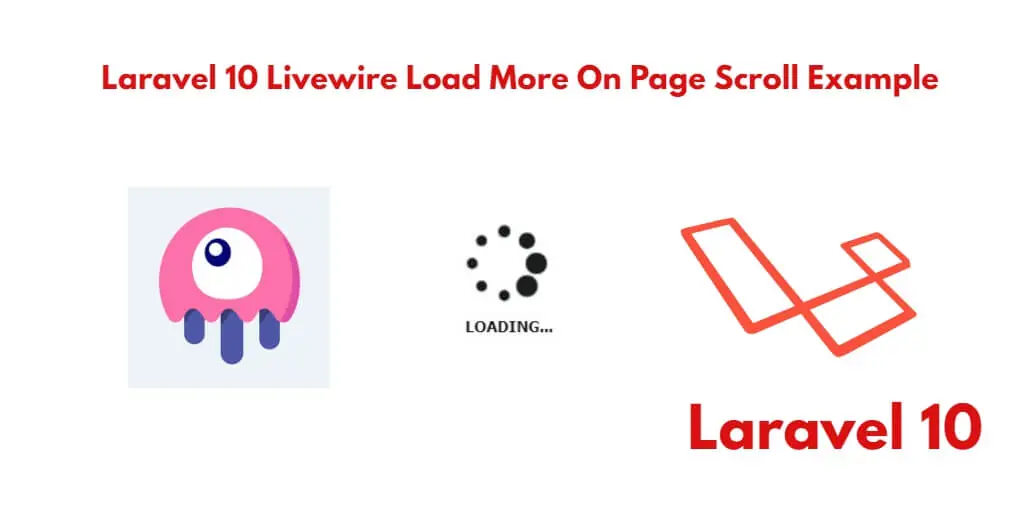 Livewire Auto Load More On Page Scroll in Laravel 10