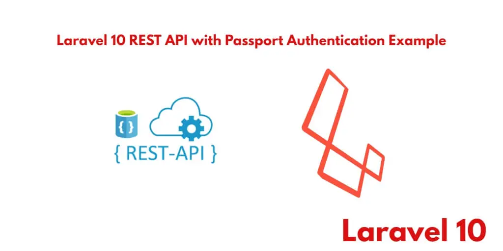 Laravel 10 REST API with Passport Authentication Tutorial