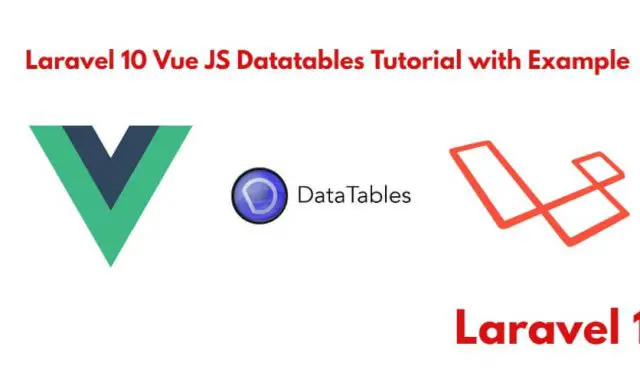 Laravel 10 Vue JS Install & Use DataTables Example