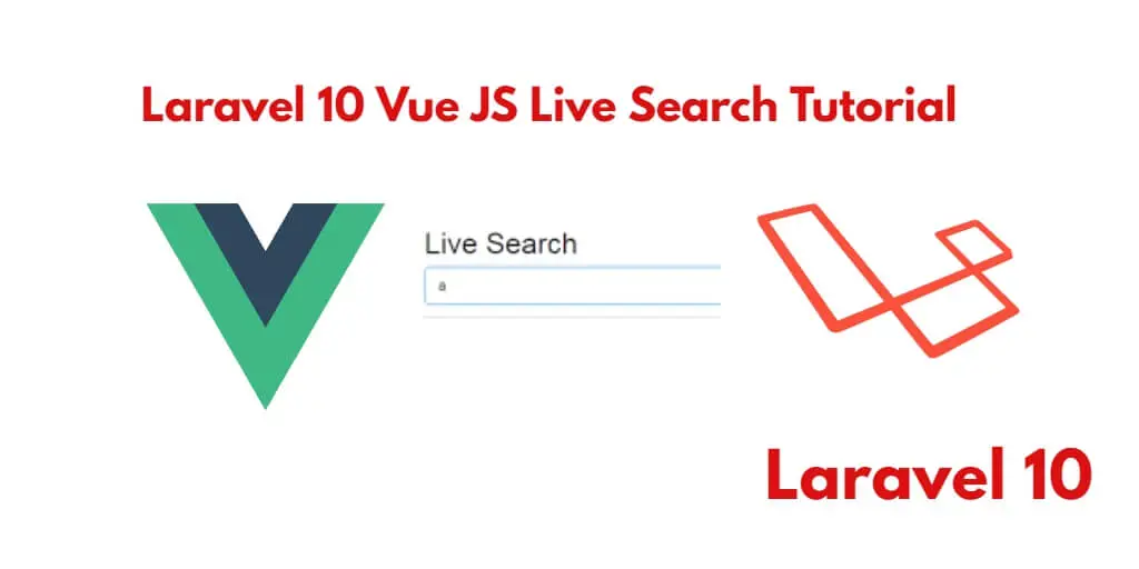 Vue js Live Search Functionality in Laravel 10