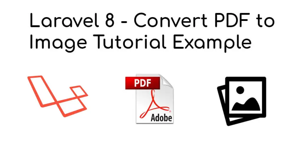 Laravel 8 – Convert PDF to Image Tutorial Example