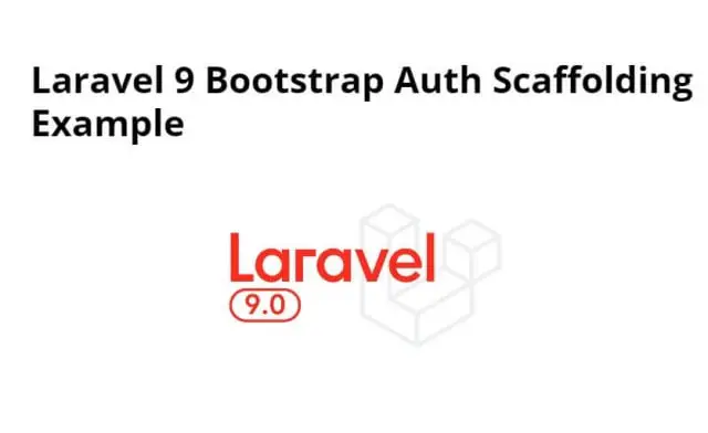 Laravel 9 Bootstrap Auth Scaffolding Example