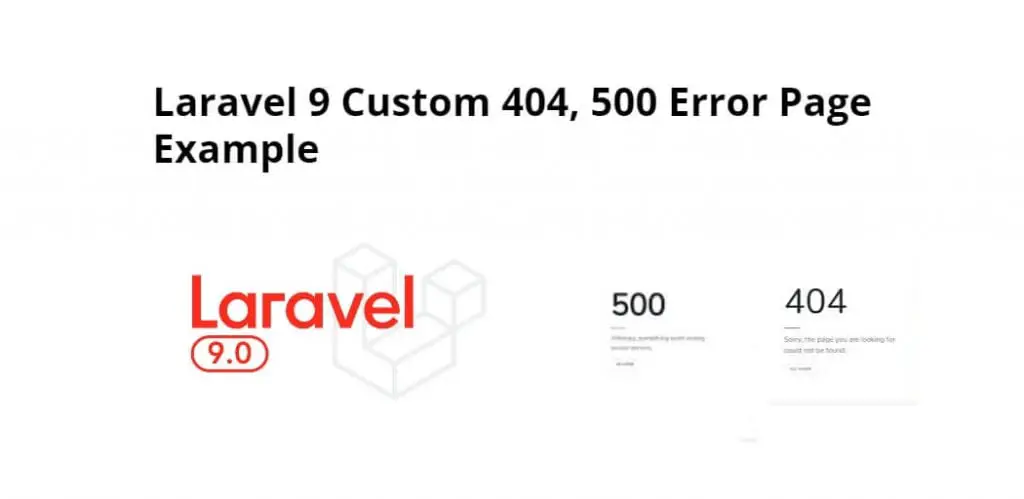 Custom 404, 500 Error Page In Laravel 9