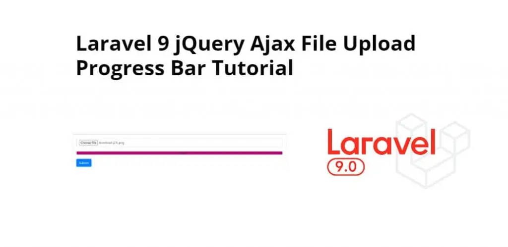 Laravel 9 jQuery Ajax File Upload Progress Bar Tutorial