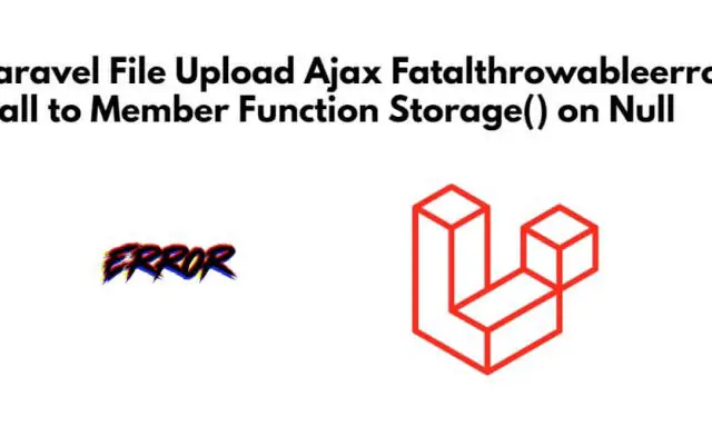 Laravel File Upload Ajax Fatalthrowableerror Call to Member Function Storage() on Null