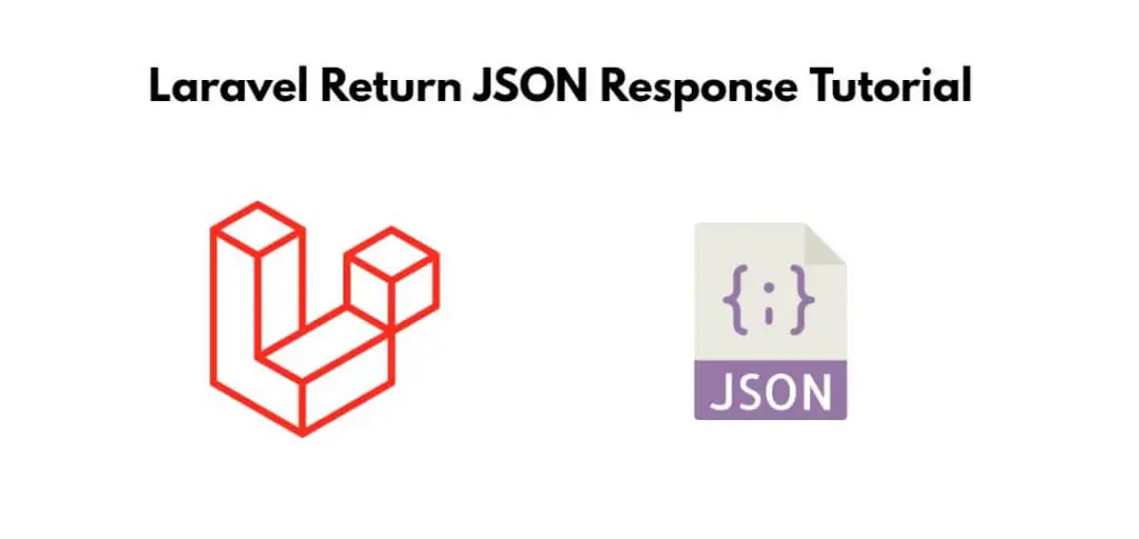 Laravel 10|9|8 Return JSON Response Tutorial